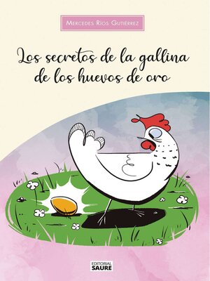 cover image of Los secretos de la gallina de los huevos de oro